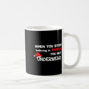Mug Quand vous arrêtez de croire au Père Noël vous obt