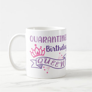 Mug Quarantaine Anniversaire Reine Funny Fille personn