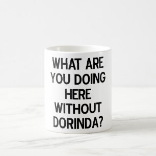Mug Que faites-vous ici sans Dorinda ?