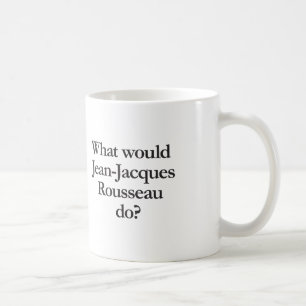 Mug que ferait jean jacques rousseau