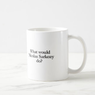 Mug que ferait nicolas sarkozy