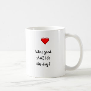 Mug Quel Bien Dois-Je Faire Aujourd'Hui ?