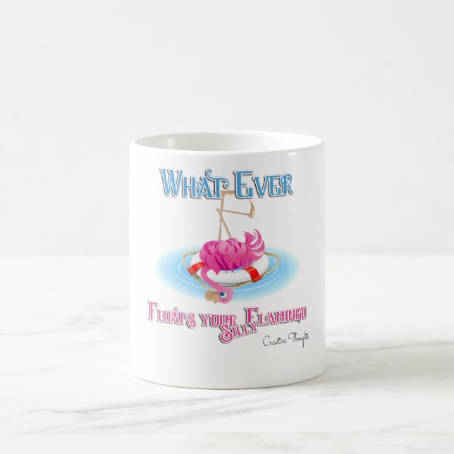 Mug Quel Que Soit Ce Qui Flotte Votre Flamant rose Sil (Centre)