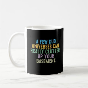 Mug Quelques univers ratés peuvent vraiment encombrer
