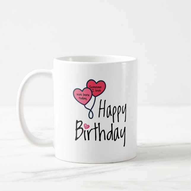 Mug Quelqu'un que j'aime est né aujourd'hui - Joyeux a (Gauche)