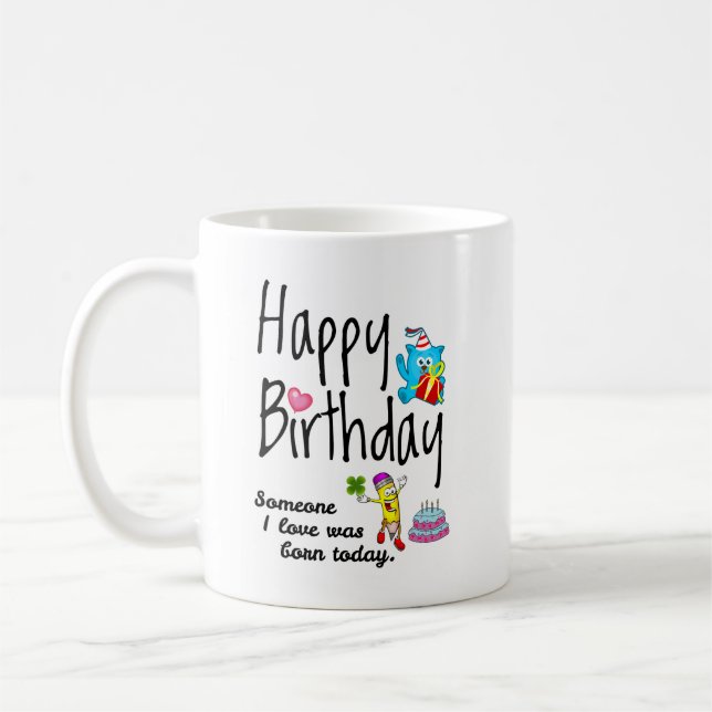 Mug Quelqu'un que j'aime est né aujourd'hui. Voeux d'a (Gauche)