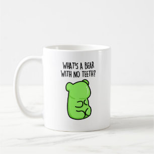 Mug Qu'est-ce qu'un ours sans dents drôle Gummy Bear P