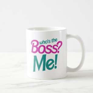 Mug Qui est le BOSS ? Moi!