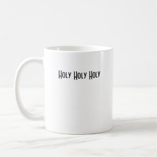 Mug qui est lui, saint saint saint