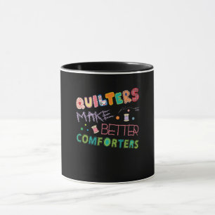Mug Quilter Rendre de meilleurs ordinateurs amusant Qu