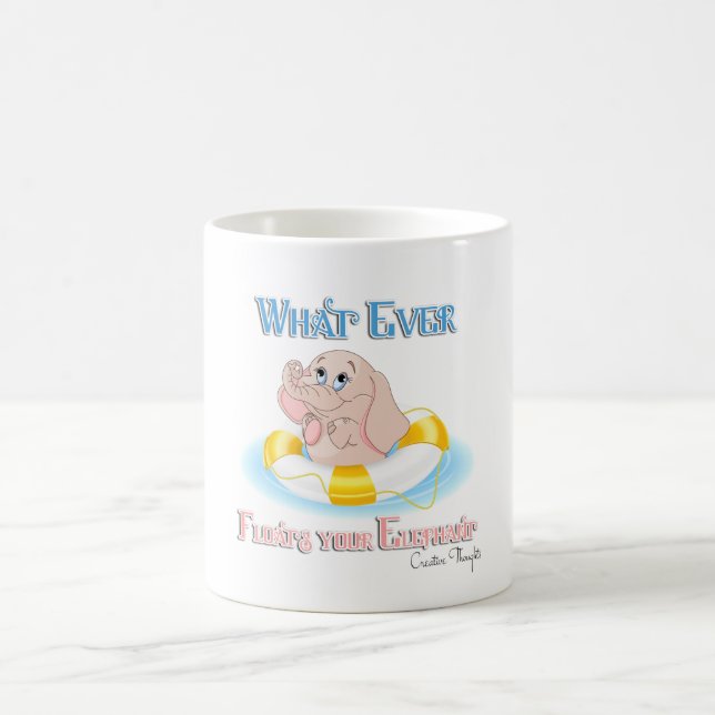 Mug Quoi qu'il flotte votre éléphant 4 (Centre)