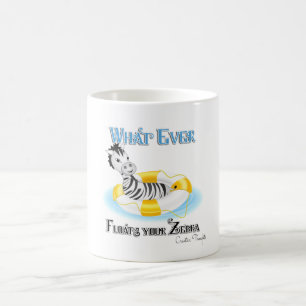 Mug Quoi qu'il flotte votre Zebra 4