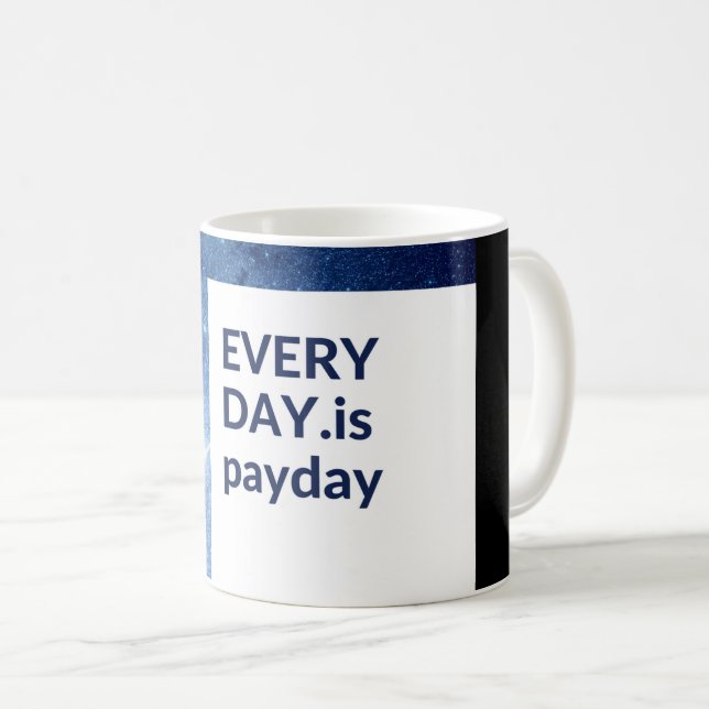 Mug Quotidien est le jour de paie (Devant droit)