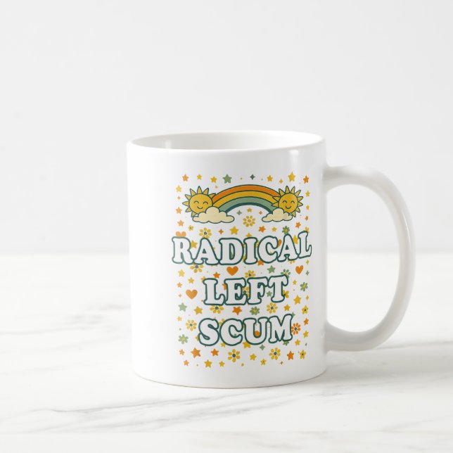 Mug Radical Left S Funny Sarcastic Quote  (Droite)
