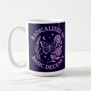 Mug Radicalized by Basic Decency