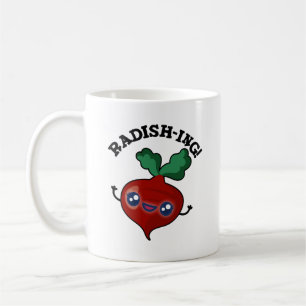 Mug Radish-ing Funny Veggie Radish Pun