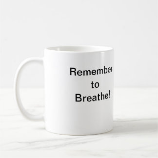 Mug Rappelez-vous de respirer :