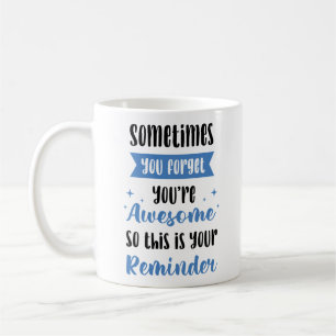 Mug Rappelle-toi que tu es génial