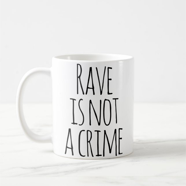 Mug Rave Is Not A Crime Edm Techno Music Festival (Gauche)