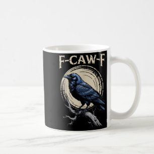 Mug Raven Crow F-craw-f Oiseau d'Halloween Fcawf Gothi