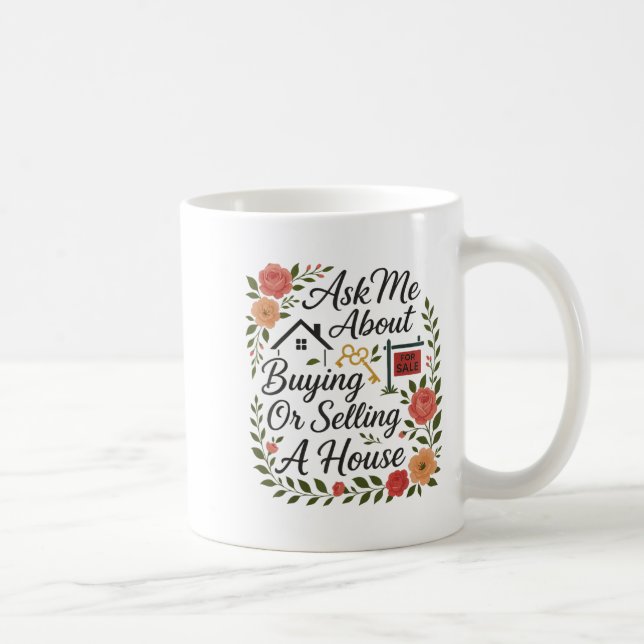 Mug Realtor Ask Me About Buying Or Selling A House  (Droite)