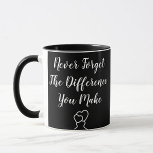 Mug Reconnaissant - N'oubliez Jamais La Différence Que