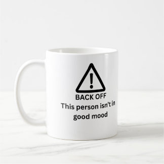 Mug Reculez Cette Personne N'est Pas De Bonne Humeur D
