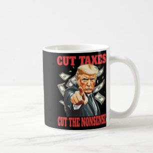 Mug Réduire Les Impôts Réduit L'Insensation De Trump D