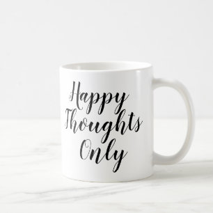 Mug Réflexions heureuses seulement   Inspirer la citat