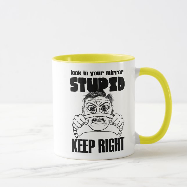 Mug Regardez dans votre voyage stupide de miroir ou (Droite)