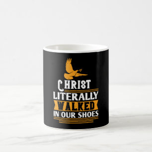 Mug Religion - Le Christ a littéralement marché dans n