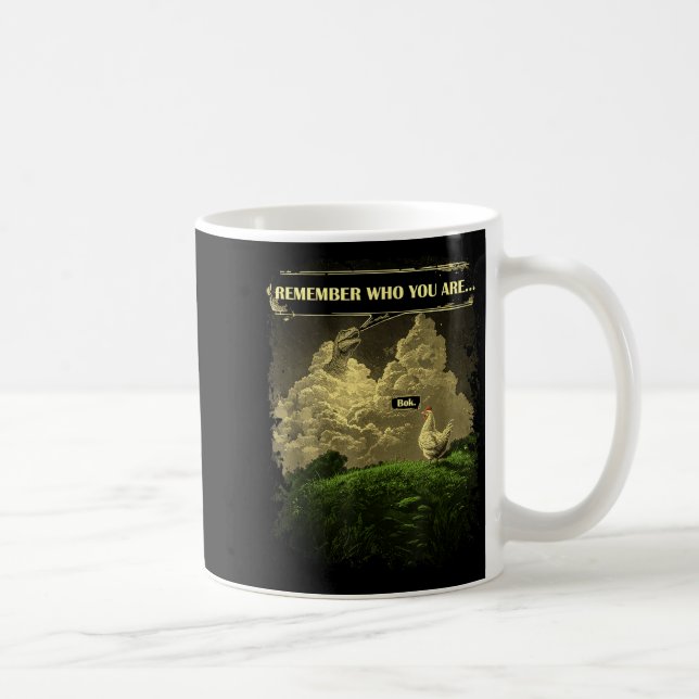 Mug Remember Who You Are Funny Chicken Dinosaur Evolut (Droite)