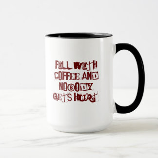 Mug Remplir de CAFÉ et personne ne se fait blesser