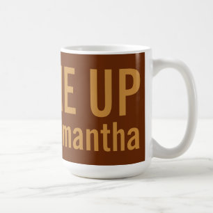 Mug REMPLIR ME UP fichiers de noms personnalisés