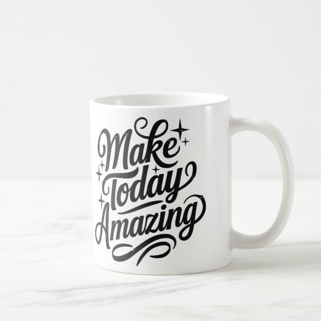 Mug Rendre aujourd'hui Extraordinaire 2 (Droite)