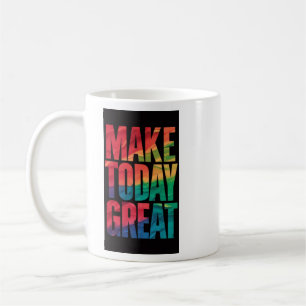 Mug Rendre aujourd'hui Grand Royal tendance