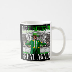 Mug Rendre la fête de St. Patricks à nouveau formidabl