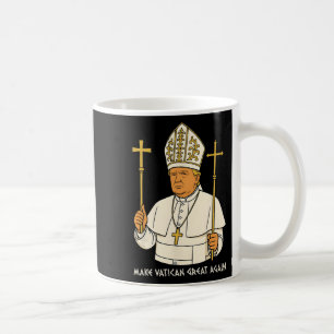 Mug Rendre la grandeur du Vatican à nouveau drôle Pape