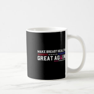 Mug Rendre la santé du sein grande à nouveau amusant c