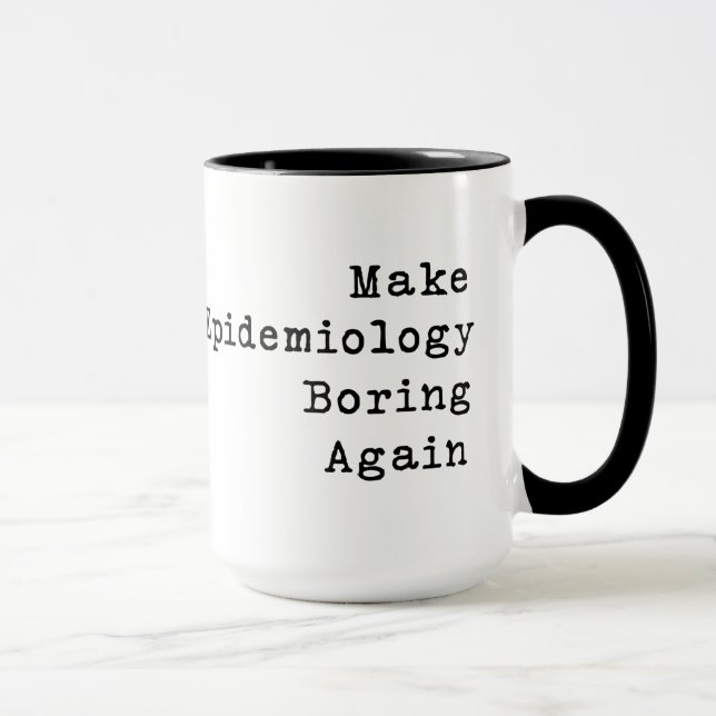 Mug Rendre l'épidémiologie ennuyeux (Droite)