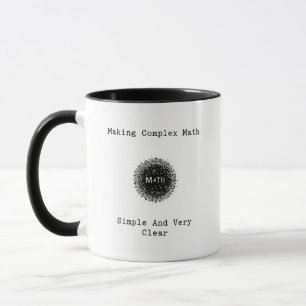 Mug Rendre les mathématiques complexes simples et très