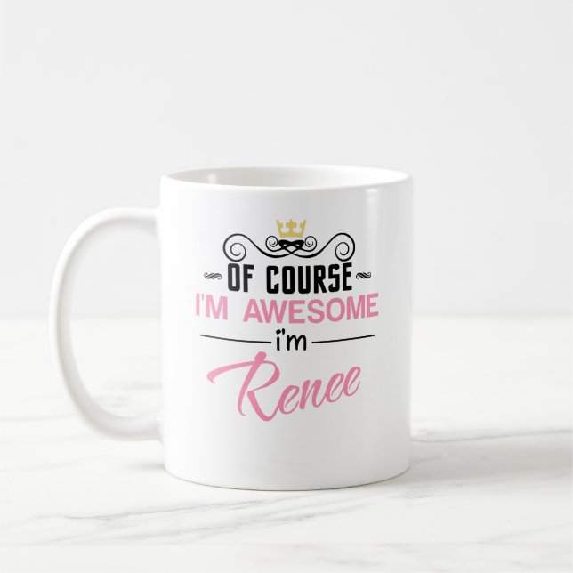 Mug Renee Bien sûr que je suis un nom génial (Gauche)