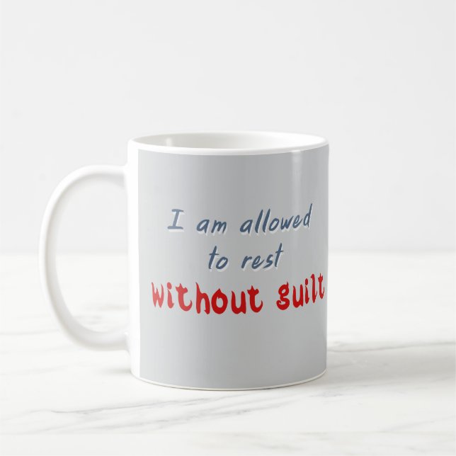 Mug Reposez sans culpabilité Affirmation en santé ment (Gauche)