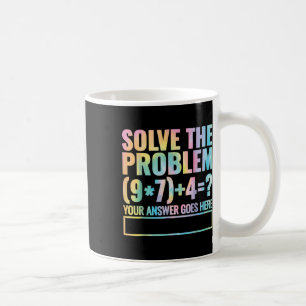 Mug Résoudre le problème 67 Six Sept Prof de maths Éco