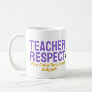 Mug Respect des enseignants La seule matière requise É
