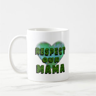 Mug Respectez notre maman, sauvez la terre
