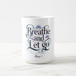 Mug Respirer et laisser aller : Personnalisé