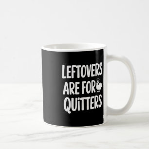 Mug Restes Sont Pour Ceux Qui Abandonnent Amusant Cade