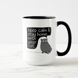 Mug Restez au calme et restez à la maison avec votre 