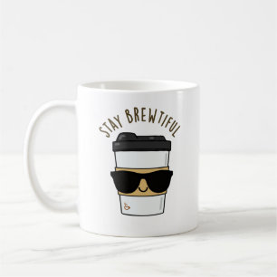 Mug Restez Brewtiful Funny Coffee Pun